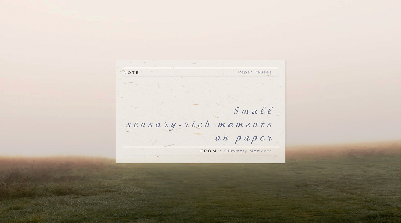 Paper Pauses Small Sensory Rich offline Moments 