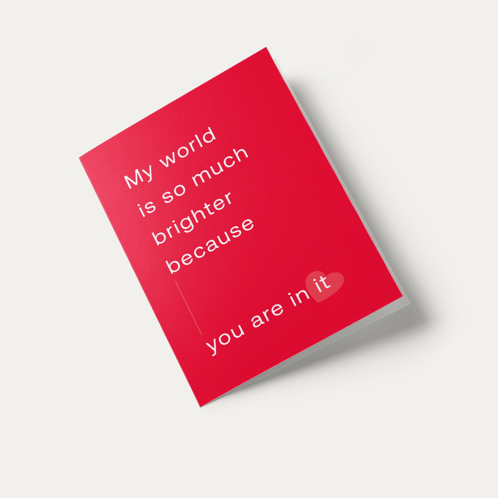 My World is So Much Brighter card – expressing love and gratitude that lights up someone’s life